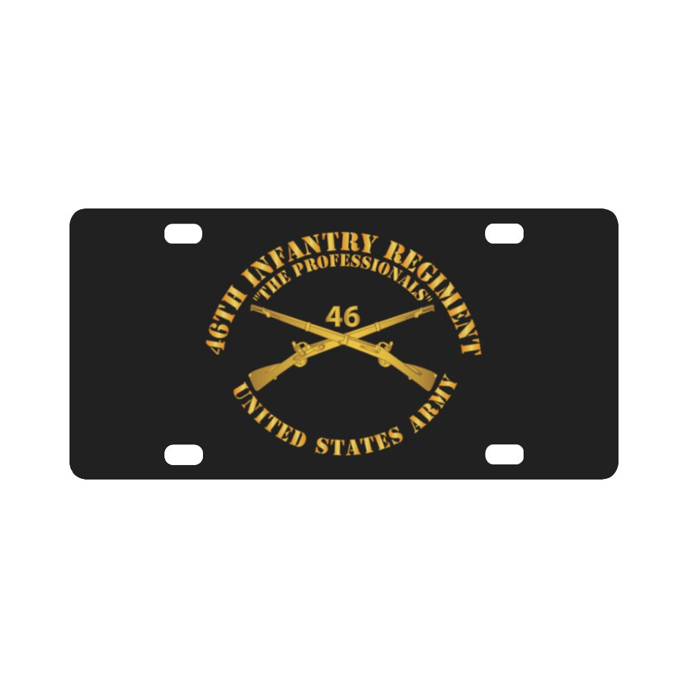 Army - 46th Infantry Regt - The Professionals - Infantry Br Classic License Plate