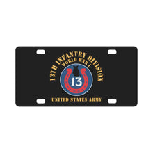 Load image into Gallery viewer, Army - SSI - 13th Infantry Division - WWI - US Army X 300 Classic License Plate
