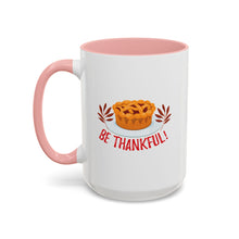 Load image into Gallery viewer, Accent Coffee Mug - Be Thankful
