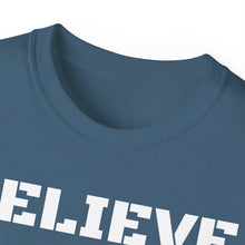 Load image into Gallery viewer, Unisex Ultra Cotton Tee - BELIEVE
