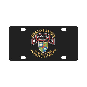 SOF - 6th Ranger Training Battalion - Airborne Ranger X 300 Classic License Plate