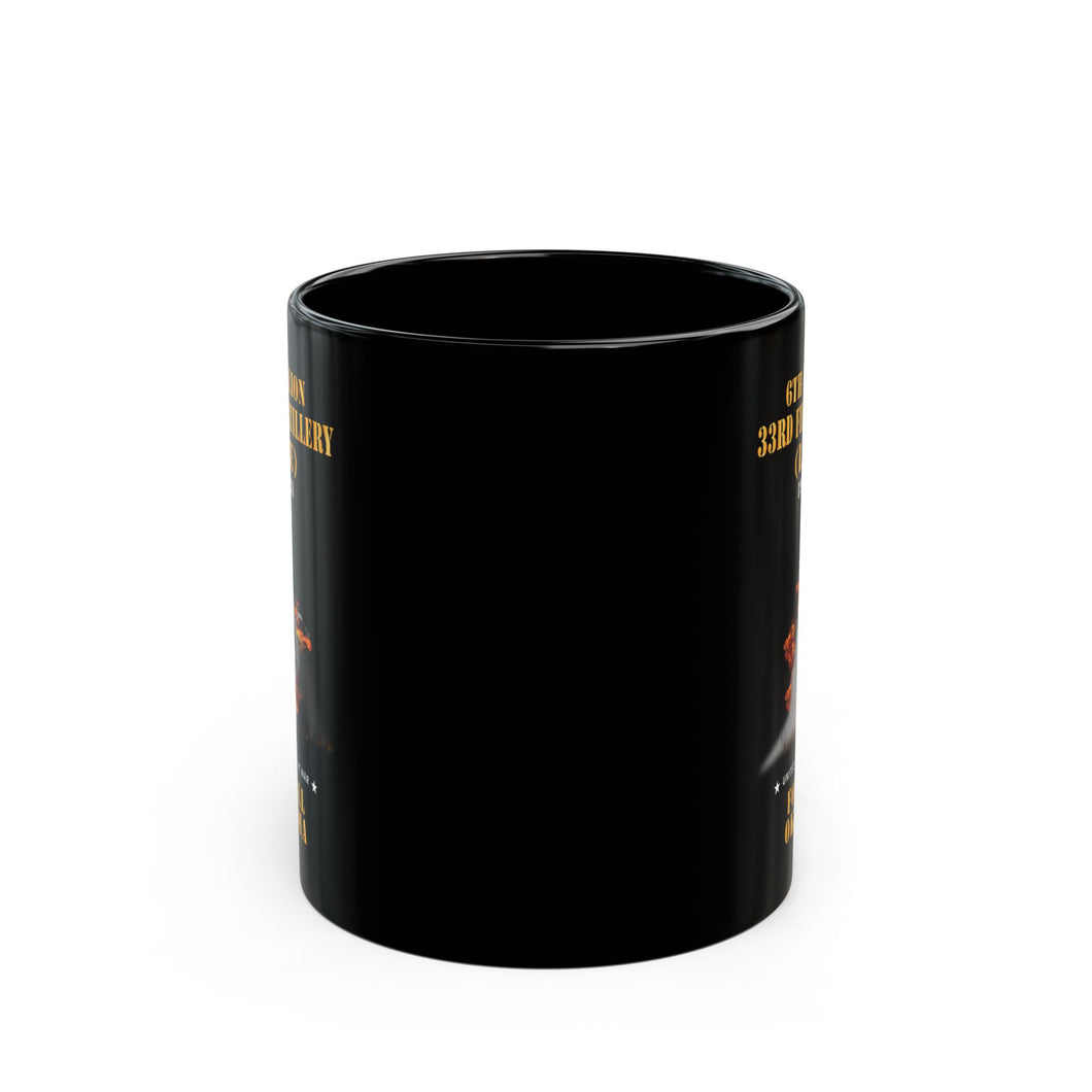 Black Mug (11oz, 15oz) - Field Artillery - 6th Bn, 33rd Field Artillery, Ft Sill, OK LANCE Firing - 1975-1981 X 300