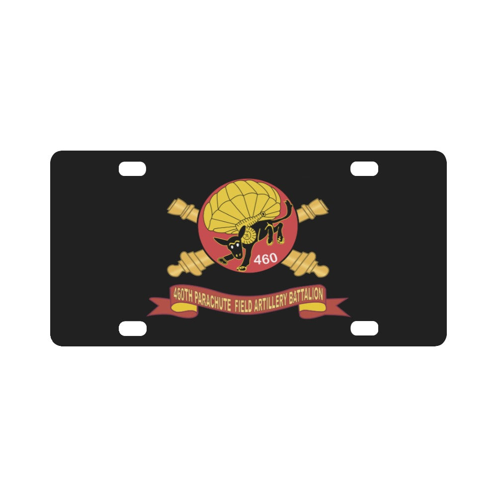 Army - 460th Parachute Field Artillery Battalion - SSI w Br - Ribbon X 300 Classic License Plate