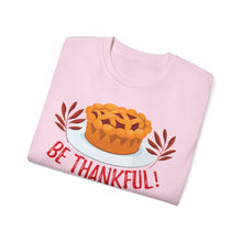 Load image into Gallery viewer, Unisex Ultra Cotton Tee - Be Thankful
