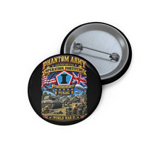 Load image into Gallery viewer, Custom Pin Buttons - Army - Phantom Army - Operation Fortitude - WWII - 1st FUSAG - 3D - Enhanced
