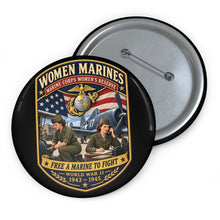 Load image into Gallery viewer, Custom Pin Buttons - Women Marines - Marine Corps Womens Reserve - WWII - 3D - Enhanced
