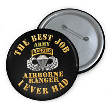 Load image into Gallery viewer, Custom Pin Buttons - Airborne Ranger - Best Job I ever Had - 3D - Enhanced
