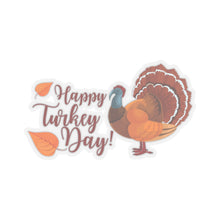 Load image into Gallery viewer, Kiss-Cut Stickers - Happy Turkey Day - Thanksgiving

