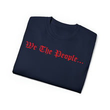 Load image into Gallery viewer, Unisex Ultra Cotton Tee - From the Constitution of the United States - We the People
