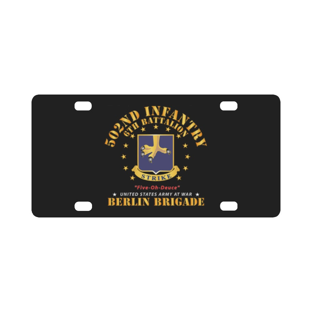 Army - 6th Battalion 502nd Infantry - Berlin Brigade X 300 Classic License Plate