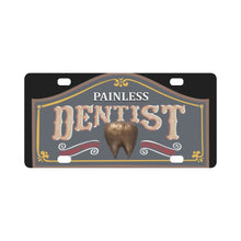 Load image into Gallery viewer, Painless Dentist X 300 Classic License Plate
