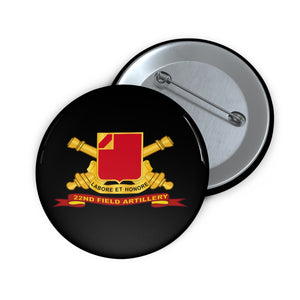 Custom Pin Buttons - Army - 22nd Field Artillery w Br - Ribbon