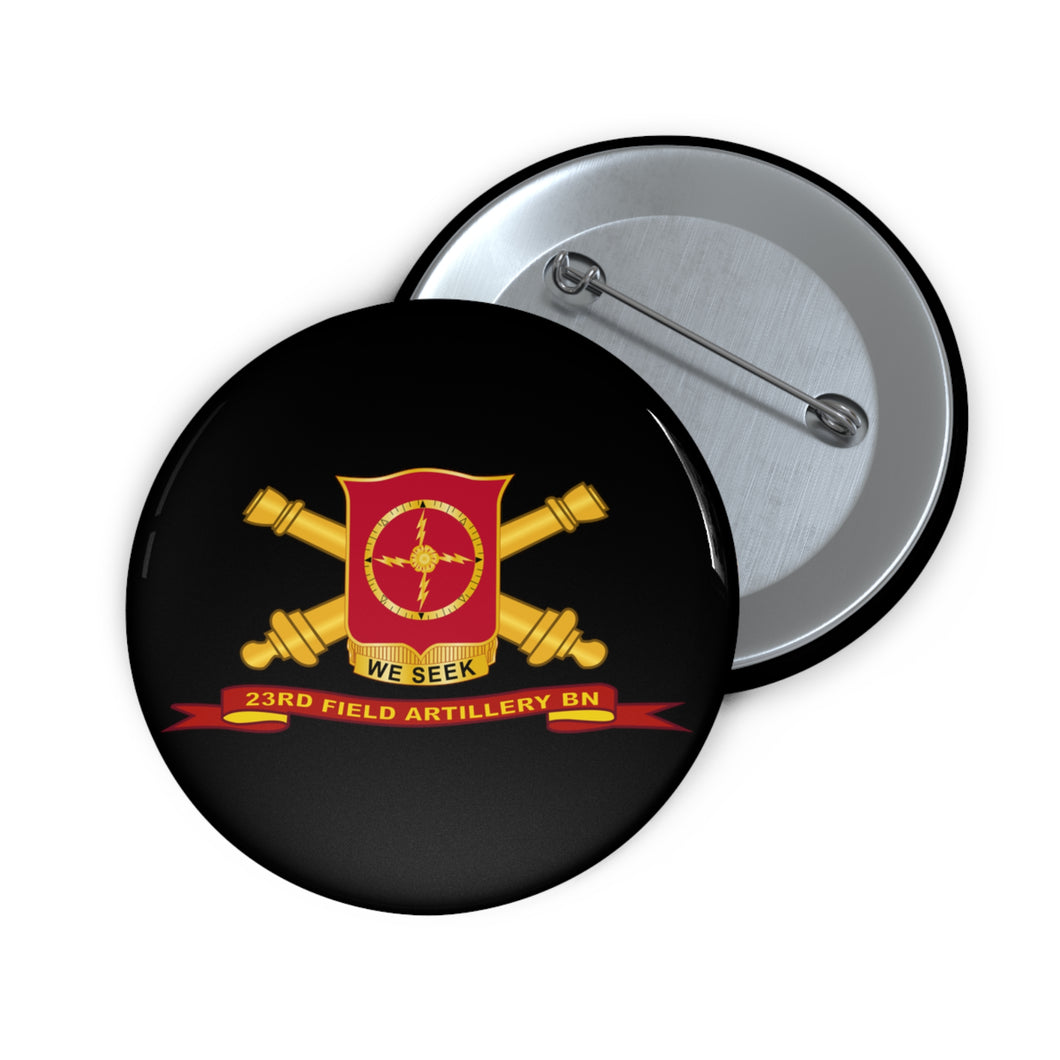 Custom Pin Buttons - Army - 23rd Field Artillery Battalion w Br - Ribbon