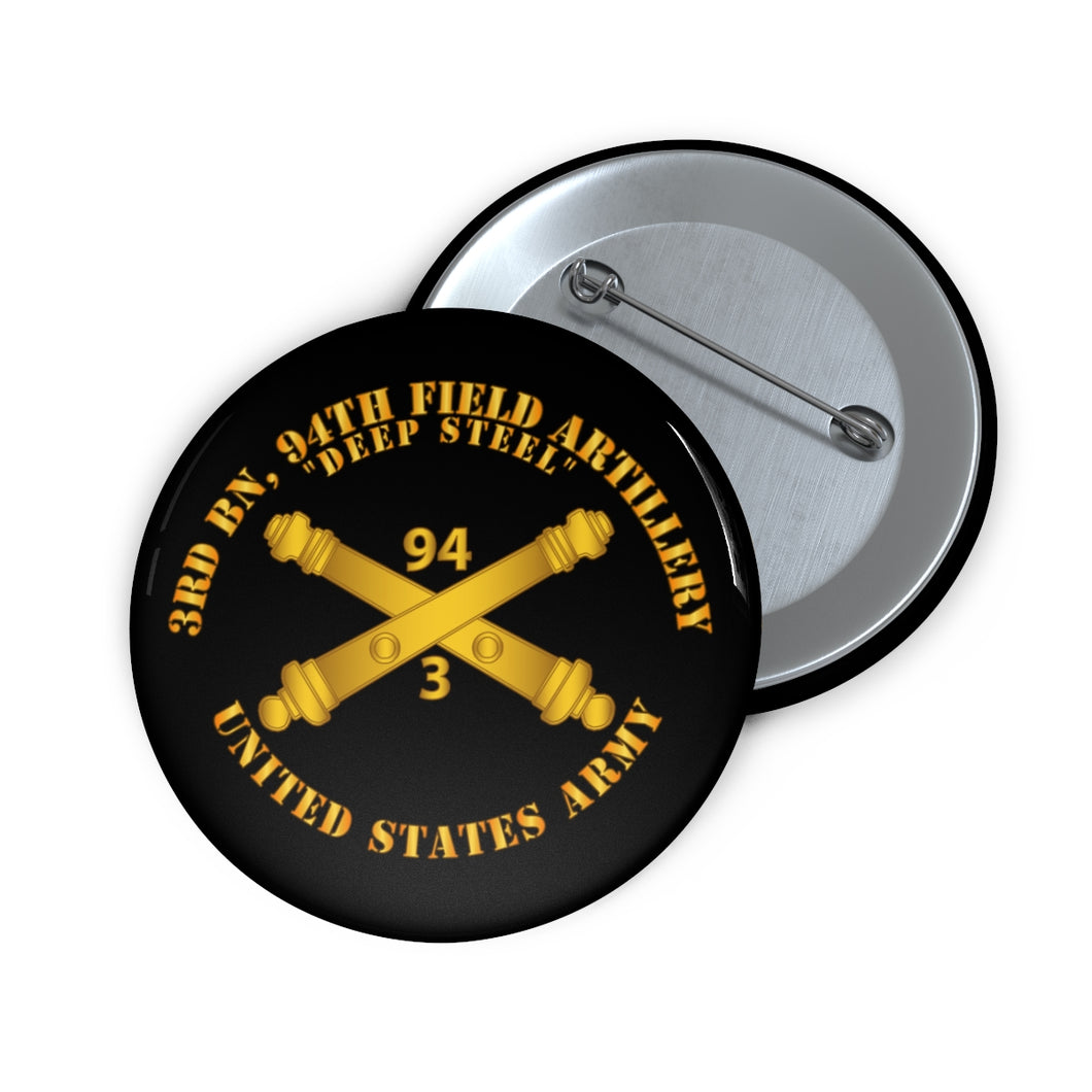 Custom Pin Buttons - Army - 3rd Bn, 94th Field Artillery Regiment - Deep Steel w Arty Branch