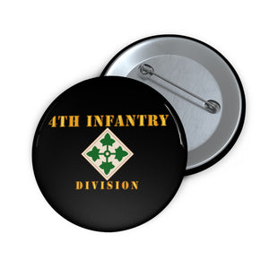 Custom Pin Buttons - Army - 4th Infantry Division