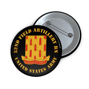 Custom Pin Buttons - Army - 52nd Field Artillery Battalion - US Army