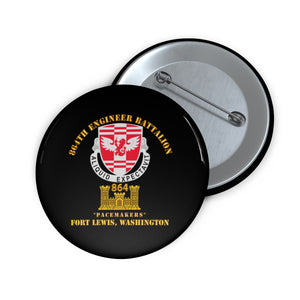 Custom Pin Buttons - Army - 864th Eng Bn w Eng Br  Ft Lewis, WA