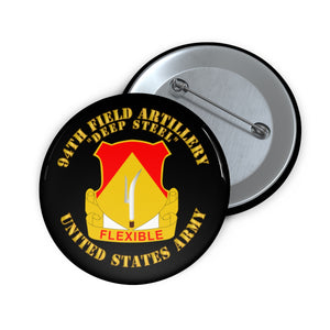 Custom Pin Buttons - Army - 94th Field Artillery Regiment - Deep Steel