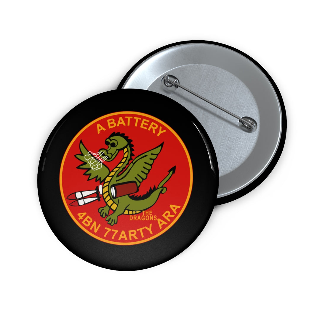 Custom Pin Buttons - Army - A Battery - 4th Bn, 77th Artillery (ARA)