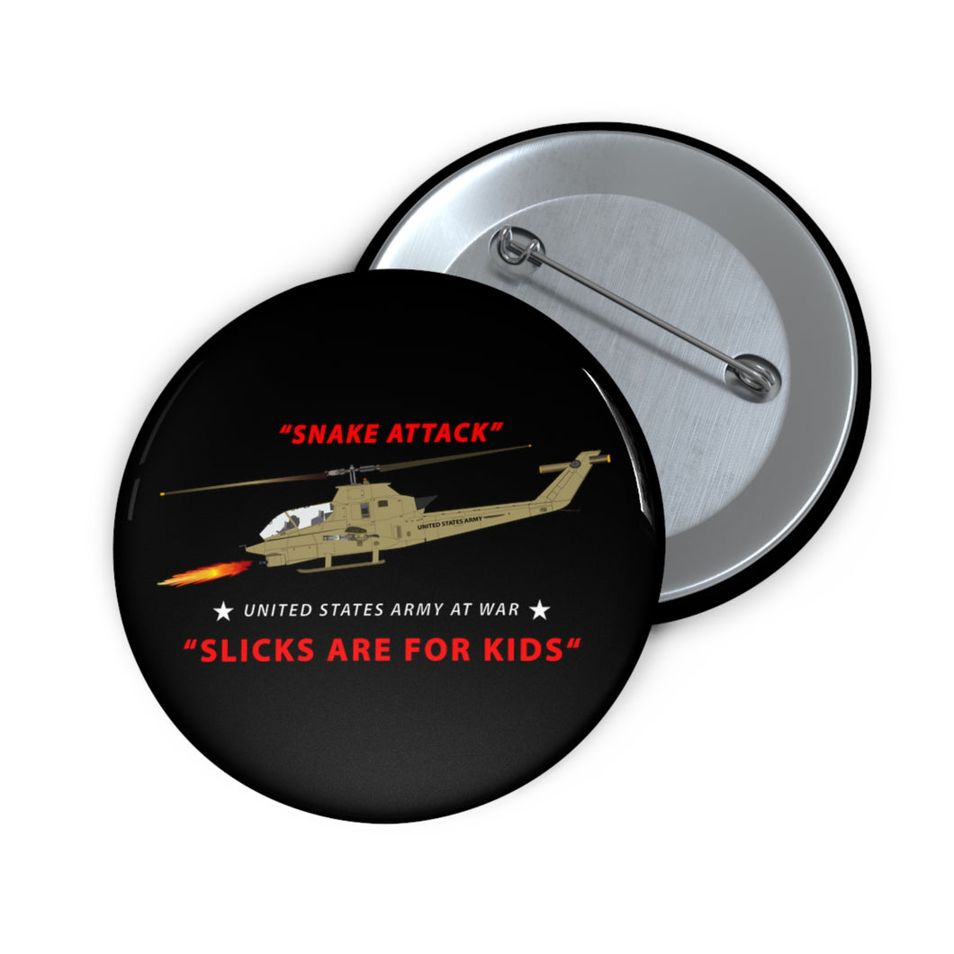 Custom Pin Buttons - Army - AH-1 Cobra - Snake Attack - Slicks are for Kids