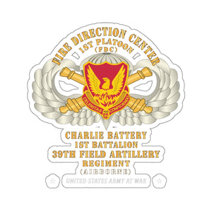 Kiss-Cut Stickers - 39th Field Artillery Regiment, 1st Platoon, FDC, Charlie Battery, 1st Battalion Airborne X 300