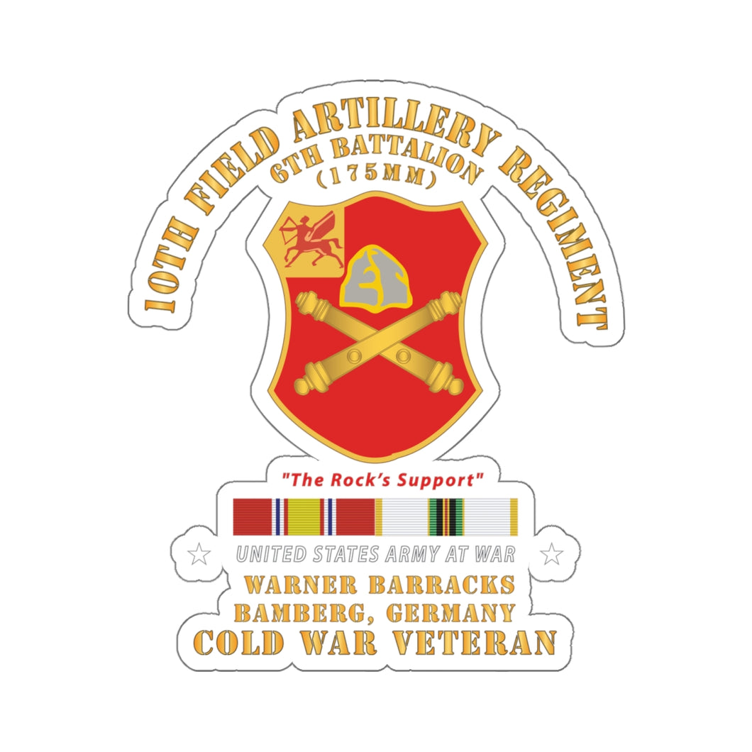 Kiss-Cut Stickers - 6th Battalion, 10th Field Artillery Regiment - Warner Barracks - Bamberg, GE w COLD SVC X 300