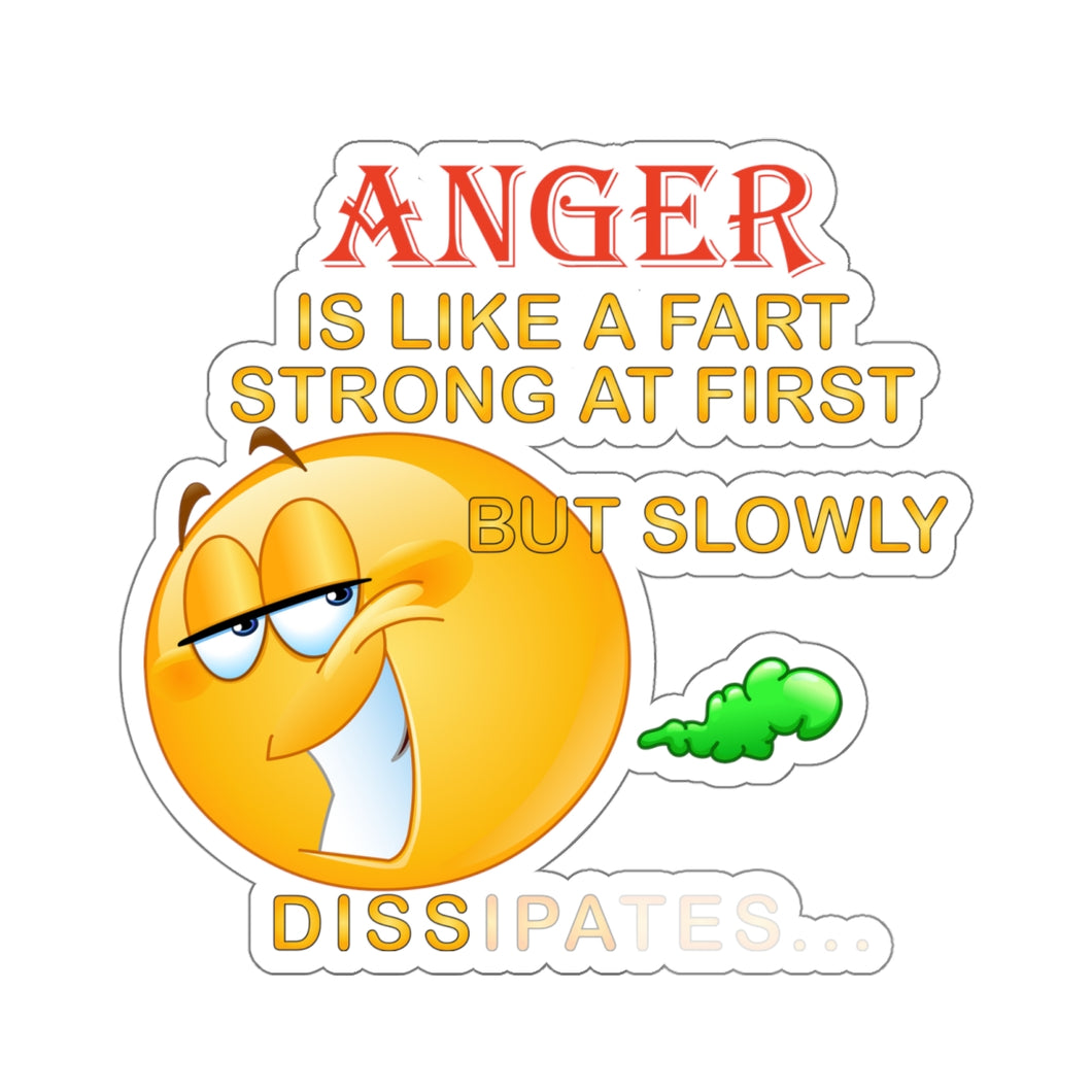 Kiss-Cut Stickers - Anger - Is like a fart - Strong at First  X 300