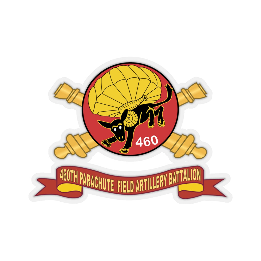 Kiss-Cut Stickers - Army - 460th Parachute Field Artillery Battalion - SSI w Br - Ribbon X 300