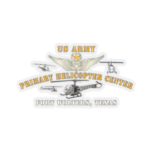 Kiss-Cut Stickers - Army - Fort Wolters, Texas - Army Primary Helicopter School X 300