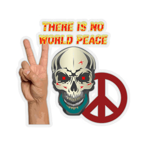 Kiss-Cut Stickers - Army - Skull -There is NO World Peace w Flames Font X 300