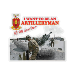 Kiss-Cut Stickers - Artillery - M198 Howitzer - I want to be an Artilleryman