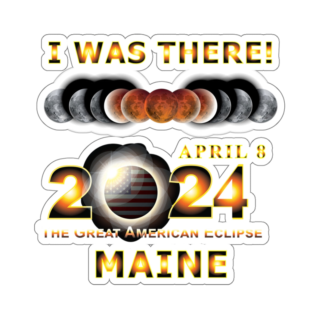 Kiss-Cut Stickers - Total Eclipse - 2024 - I was There w Yellow Outline - MAINE