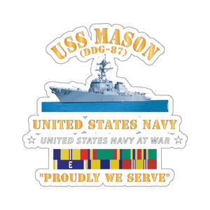 Kiss-Cut Stickers - USS Mason Ship - DDG-87 - Proudly We Serve w SVC X 300