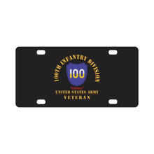 Load image into Gallery viewer, Army - SSI - 100th Division - Century - US Army Veteran X 300 Classic License Plate
