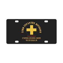 Load image into Gallery viewer, Army - SSI - 33rd Infantry Division - Illinois Division - US Army Veteran X 300 Classic License Plate
