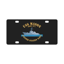 Load image into Gallery viewer, USS Mason Ship - DDG-87 w Sea X 300 Classic License Plate
