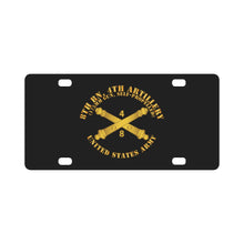 Load image into Gallery viewer, Army - 8th Bn 4th Field Artillery Regt - 175mm w Arty Br Classic License Plate
