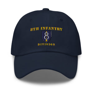 Dad hat - Army - 8th Infantry Division - Hat