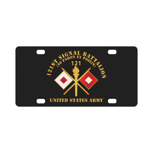 Army - 121st Signal Bn w BR - US Army w BN NUM X 300 Classic License Plate