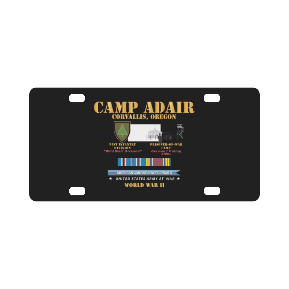 Camp Adair - Corvallis, Oregon - 91st ID, POW Camp w SVC AMCAM - WWII X 300 Classic License Plate