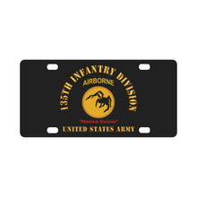 Load image into Gallery viewer, Army - SSI - 135th Airborne Division - Phantom Division - US Army X 300 Classic License Plate
