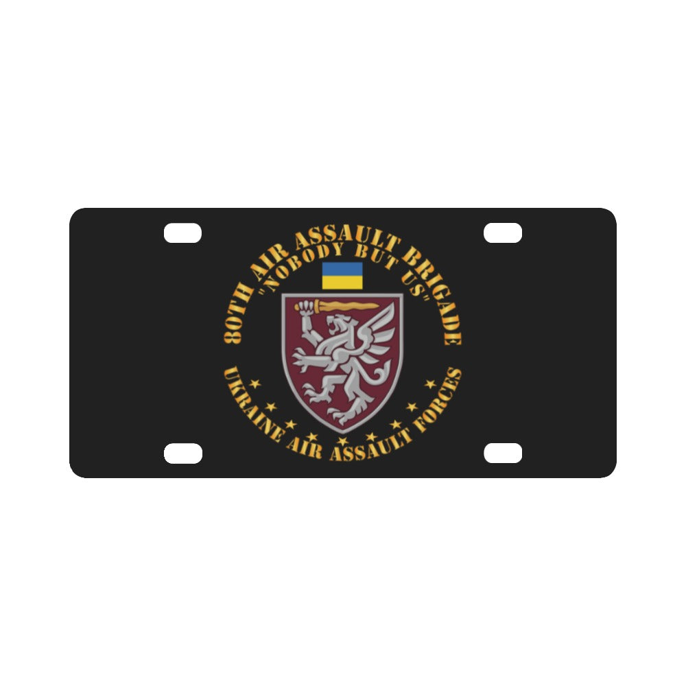 Ukraine - 80th Air Assault Brigade - Nobody but Us X 300 Classic License Plate