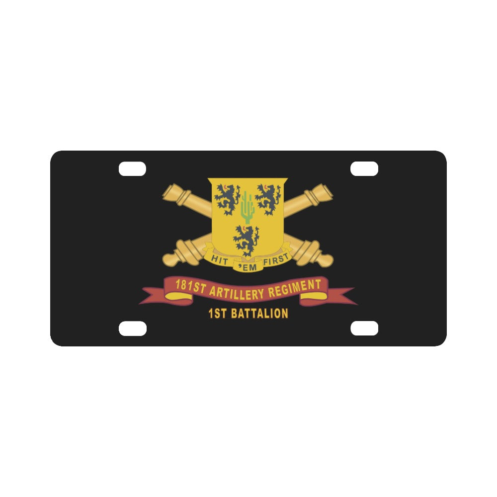 Army - 181st Field Artillery Regiment - DUI w Br - Ribbon, 1st Battalion X 300 Classic License Plate