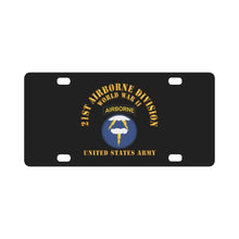 Load image into Gallery viewer, Army - SSI - 21st Airborne Infantry Division - WWII - US Army X 300 Classic License Plate
