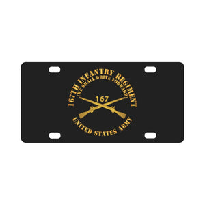 Army -167th Infantry Regiment - We shall Drive Forward - Infantry Branch X 300 Classic License Plate