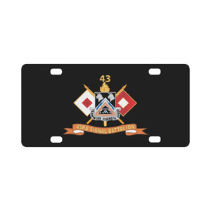 Army - 43rd Signal Battalion w Signal Branch - Br - Ribbon - DUI X 300 Classic License Plate