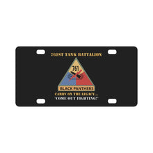 Load image into Gallery viewer, Army - 761st Tank Battalion - Carry On the Legacy, Come Out Fighting w SSI w Nametape X 300 Classic License Plate
