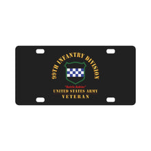 Load image into Gallery viewer, Army - SSI - 99th Infantry Division - Battle Babies - US Army Veteran X 300 Classic License Plate
