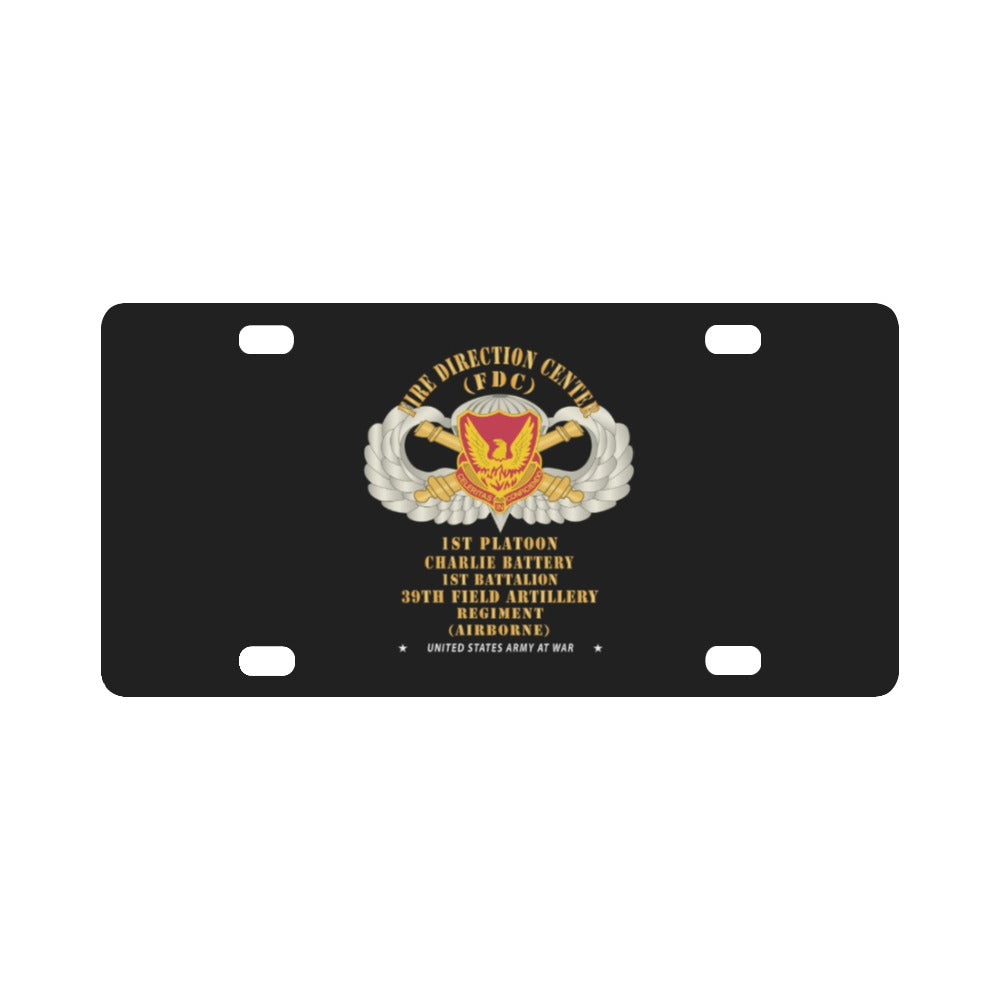 39th Field Artillery Regiment, 1st Platoon, FDC, Charlie Battery, 1st Battalion Airborne - V1 Gold X Classic License Plate