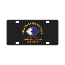 Load image into Gallery viewer, Army - SSI - 96th Infantry Division - Deadeye Division - US Army Veteran X 300 Classic License Plate
